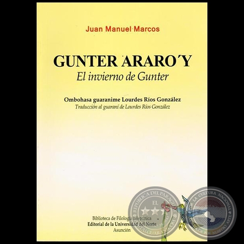 GUNTER ARARO'Y / EL INVIERNO DE GUNTER - Autor: JUAN MANUEL MARCOS - Ao 2014